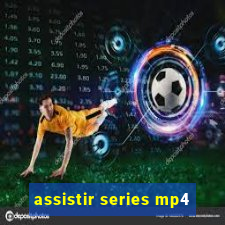 assistir series mp4